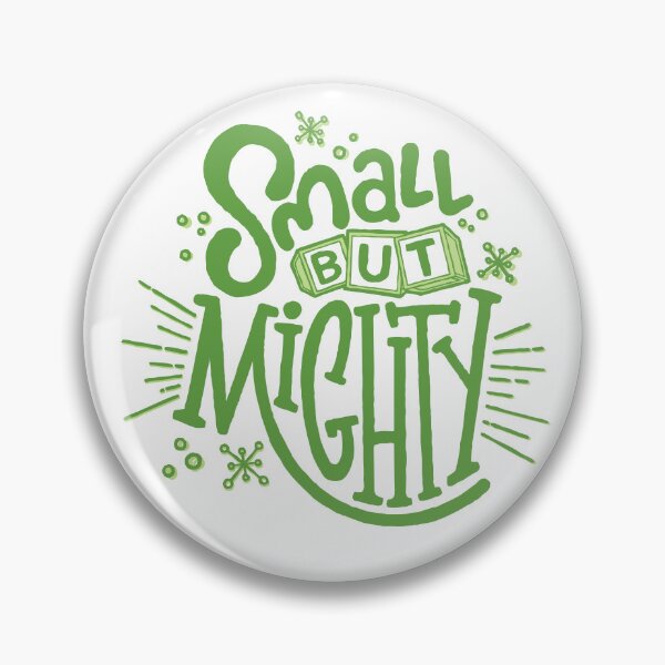 Item preview, Small But Mighty designed and sold by suttonbelyea.