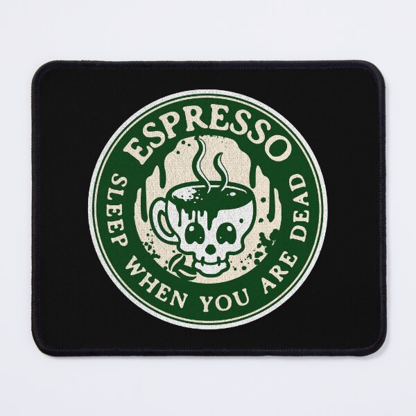 Item preview, Espresso, Sleep when you are Dead designed and sold by BtheLight.
