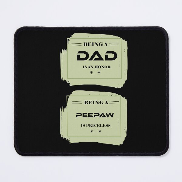 Item preview, Being a Dad is an honor, being a peepaw is priceless, Peepaw Day, Peepaw Grandpa Gift designed and sold by Lactus.