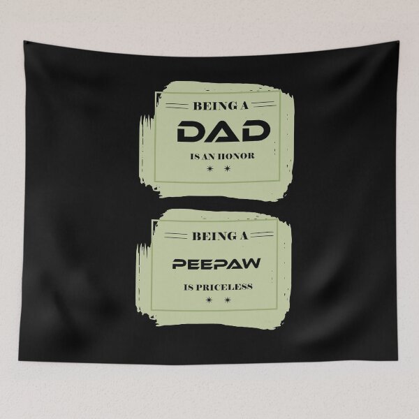 Item preview, Being a Dad is an honor, being a peepaw is priceless, Peepaw Day, Peepaw Grandpa Gift designed and sold by Lactus.