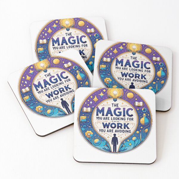 Item preview, THE MAGIC YOU ARE LOOKING FOR IS IN THE WORK YOU ARE AVOIDING  designed and sold by HYPeR-NaTUrE.