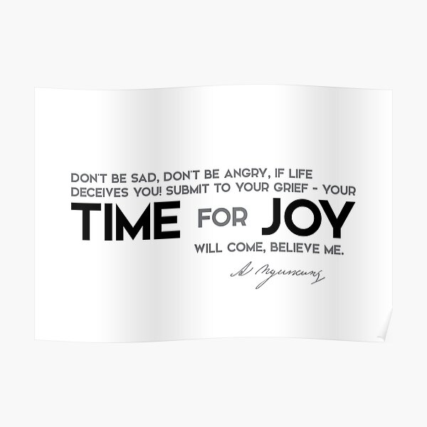 time for joy will come - alexander pushkin Poster