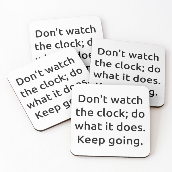 Item preview, Don't watch the clock; do what it does. Keep going. designed and sold by IMCDT.