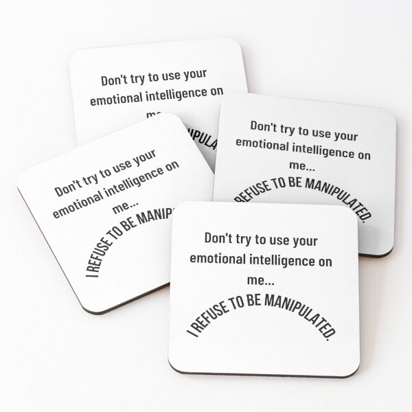 Item preview, Do not try to use your emotional intelligence on me - I refuse to be manipulated designed and sold by Skywalker-light ( Juliette Mill) .
