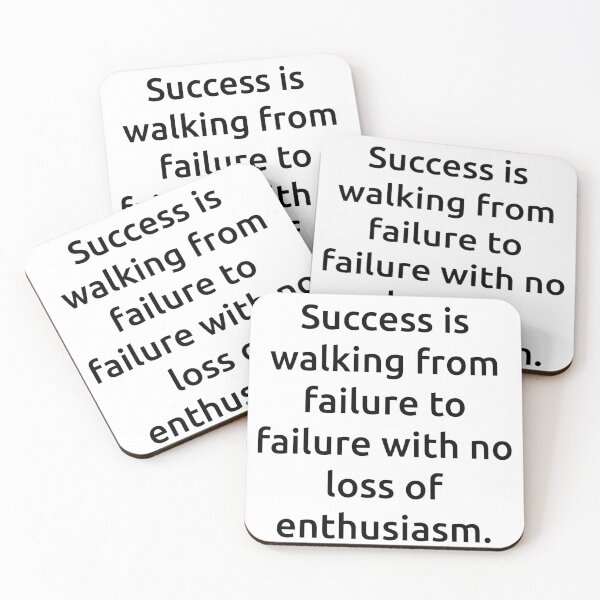 Item preview, Success is walking from failure to failure with no loss of enthusiasm. designed and sold by IMCDT.