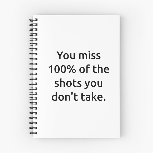 Item preview, You miss 100% of the shots you don't take. designed and sold by IMCDT.