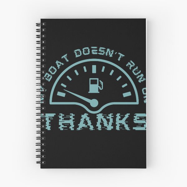 Item preview, Funny that My Boat Doesn’t Run On Thanks designed and sold by TreetopStudios.