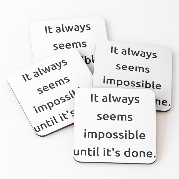 Item preview, It always seems impossible until it's done. designed and sold by IMCDT.