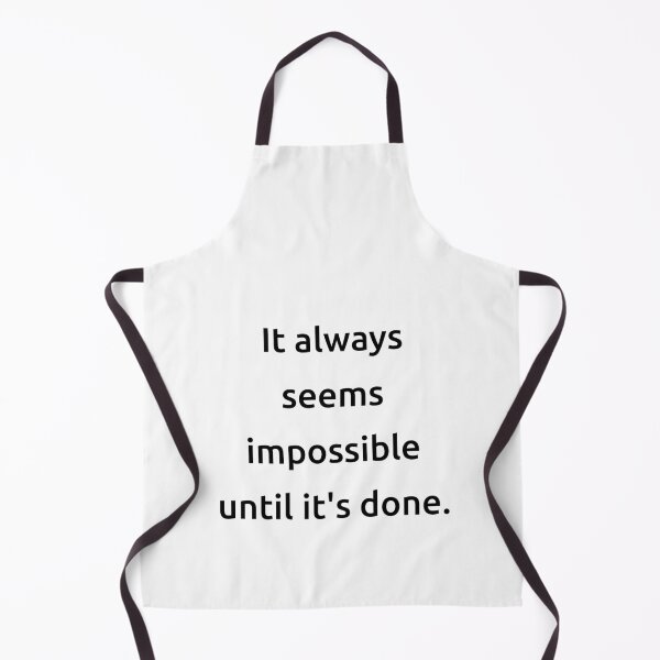 Item preview, It always seems impossible until it's done. designed and sold by IMCDT.