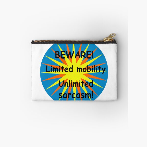 Item preview, BEWARE! Limited mobility: unlimited sarcasm! designed and sold by Bluebadger54.