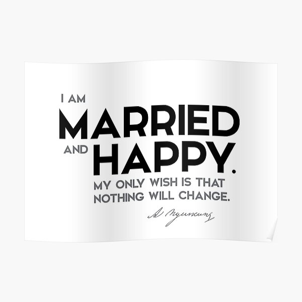 married and happy - alexander pushkin Poster