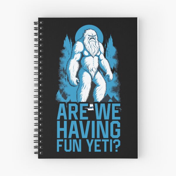 Item preview, Funny Are we Having Fun Yeti? designed and sold by wingstar.