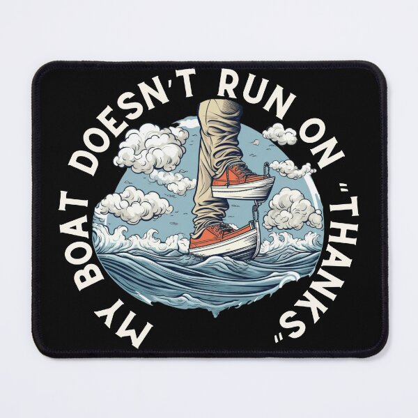 Item preview, My Boat Doesn't Run on "Thanks" designed and sold by Ukash-Design.