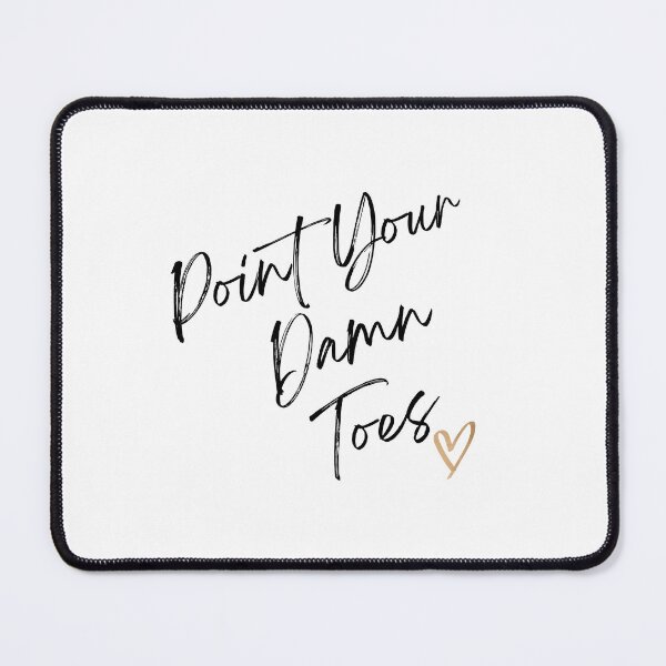 Item preview, Point your damn toes designed and sold by FlyingJelli.