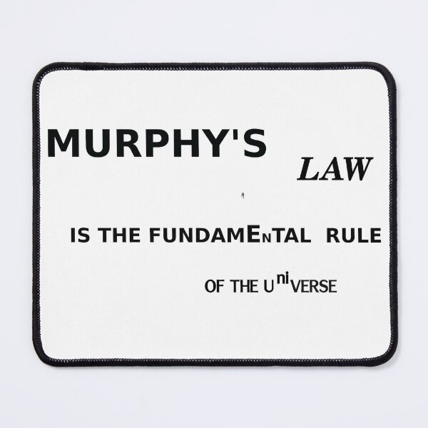 Item preview, Murphy's law rules the universe designed and sold by sparkysrandom.