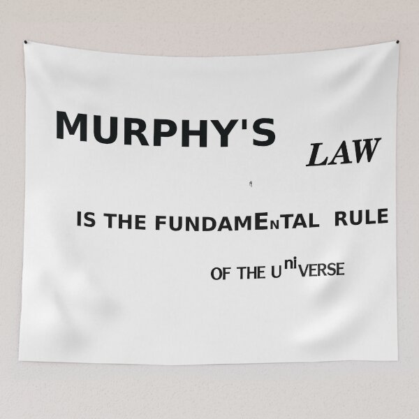 Item preview, Murphy's law rules the universe designed and sold by sparkysrandom.