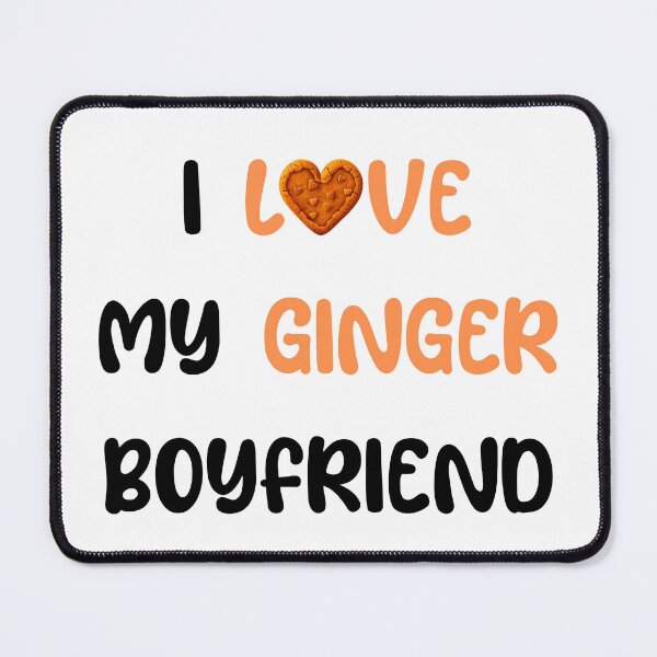 Item preview, I Love My Ginger Boyfriend designed and sold by 4TeeToo.