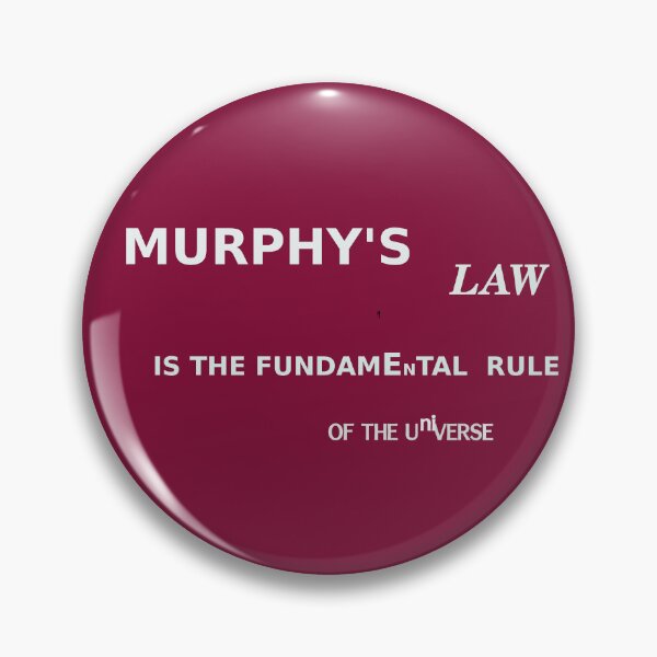 Item preview, Murphy's law rules the universe designed and sold by sparkysrandom.
