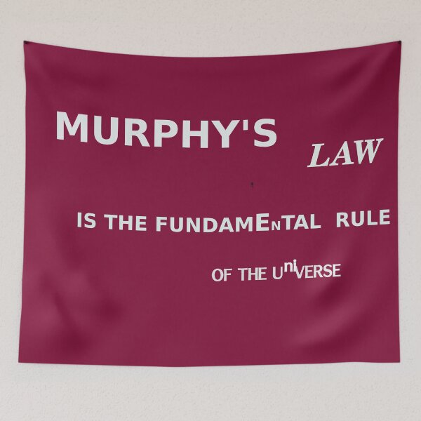 Item preview, Murphy's law rules the universe designed and sold by sparkysrandom.