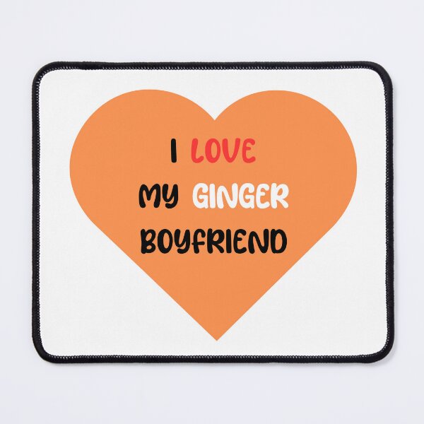 Item preview, I Love My Ginger Boyfriend designed and sold by 4TeeToo.