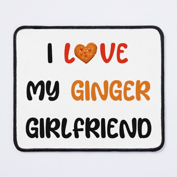 Item preview, I Love My Ginger Girlfriend designed and sold by 4TeeToo.