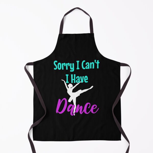 Item preview, Dancer - Dance Student - Sorry I Can't I Have Dance  designed and sold by defimo.