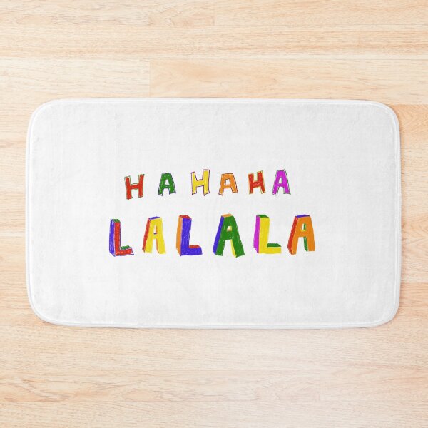 Item preview, HAHAHA LALALA Text Design White Background by ZeesDesign on Redbubble designed and sold by ZEESDESIGN.