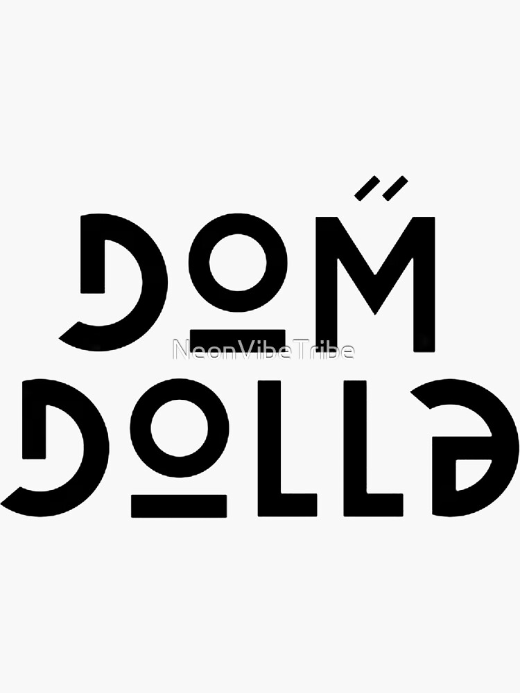 Thumbnail 3 von 3, Sticker, Dom Dolla Schwarz designt und verkauft von NeonVibeTribe.