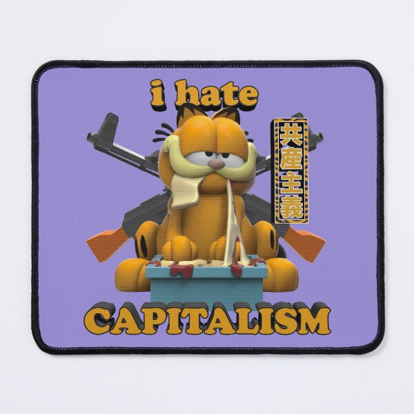 Item preview, I hate Capitalism Anticapitalism Cat designed and sold by ValueULTRA.