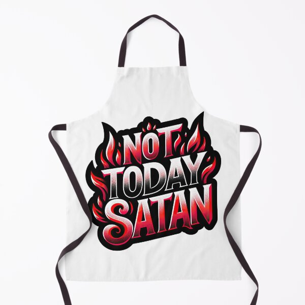 Item preview, Not Today Satan in Flames designed and sold by CircaSassy.