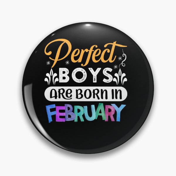 Item preview,  Perfect boys are born in February ,Zodiac Magic: February Born Celebrations designed and sold by metacollection.