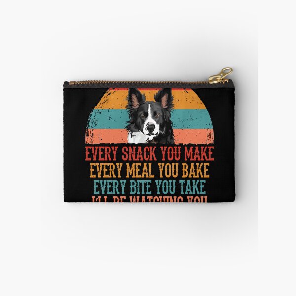 Item preview, Border Collie every snack you make designed and sold by AussieWorkDogs.