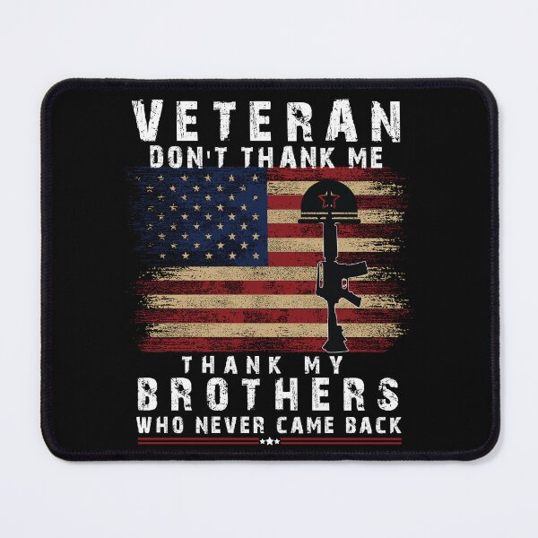 Item preview, Veteran Don't Thank me Thank my Brothers who Never Came Back, Veterans Day, American Pride designed and sold by Hussain Shirts.