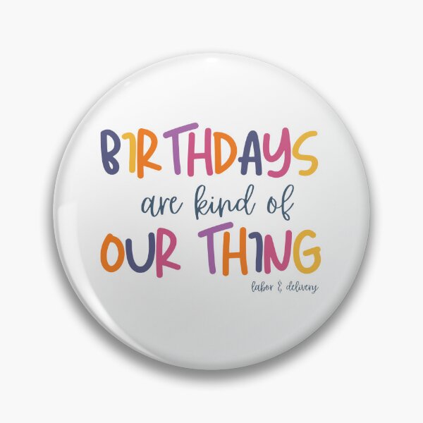Item preview, Birthdays Are Kind Of Our Thing designed and sold by Wrobleam.