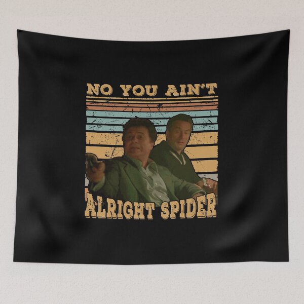 Item preview, No You Aint Alright Spider Movie Quote designed and sold by Muyssabriy.