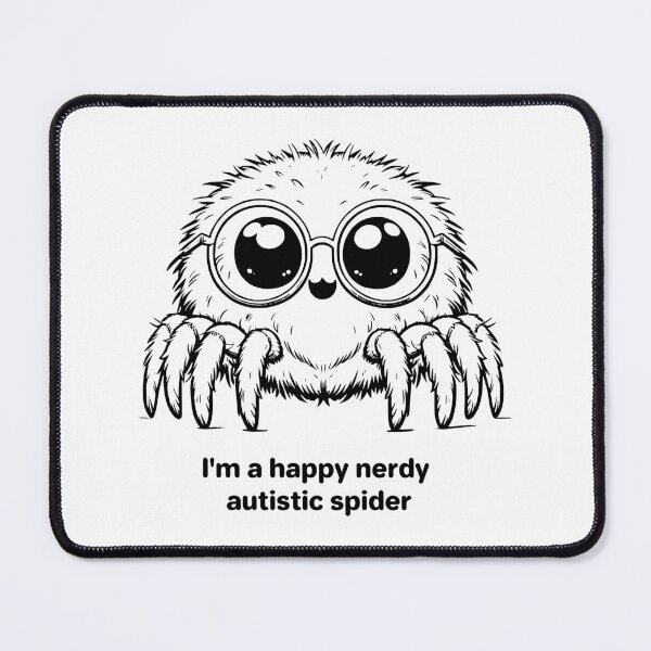 Item preview, I'm a happy nerdy autistic spider designed and sold by ndmedia.