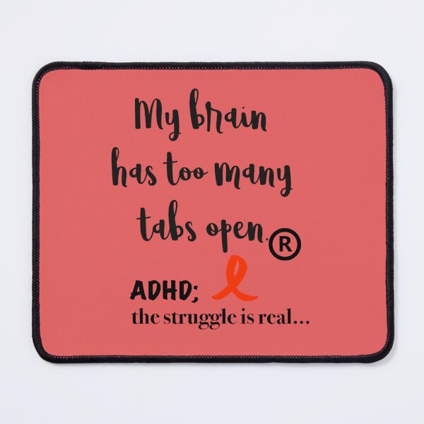 Item preview, My brain has too many tabs open, ADHD, Neurodiverse gift, registered trademark designed and sold by LuluLaRock.