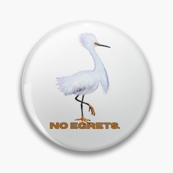 Item preview, No egrets  designed and sold by Tiffany Roy.