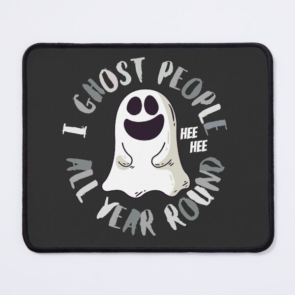 Item preview, Cute Halloween Ghost - I Ghost People All Year Round designed and sold by The magic Yellow bus.