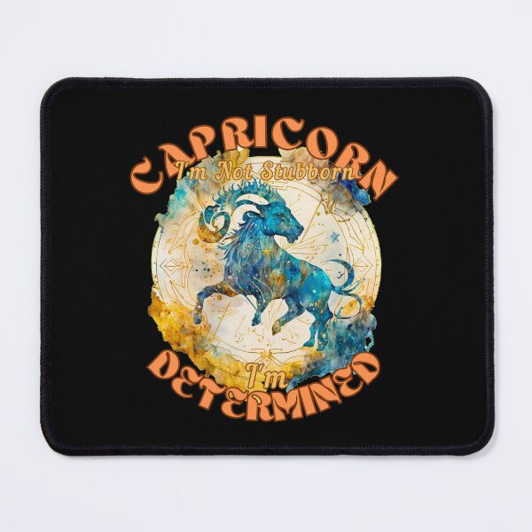 Item preview, Capricorn: I'm Not Stubborn, I'm Determined. sea goat designed and sold by ZodiacWonders.