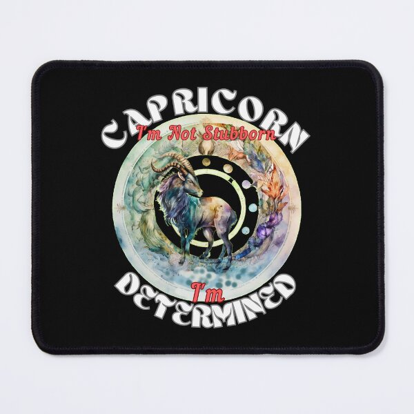 Item preview, Capricorn: I'm Not Stubborn, I'm Determined. capricorn season designed and sold by ZodiacWonders.