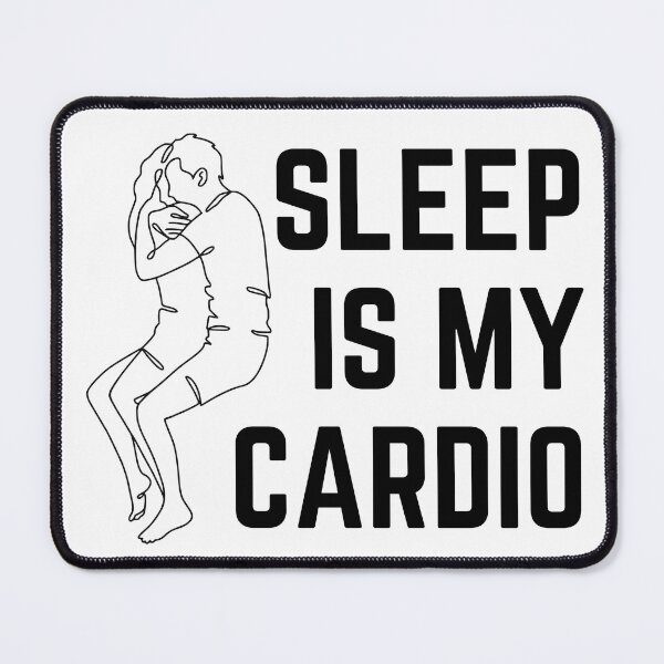 Item preview, Sleep is my cardio funny quotes  designed and sold by EXproRIMENT.