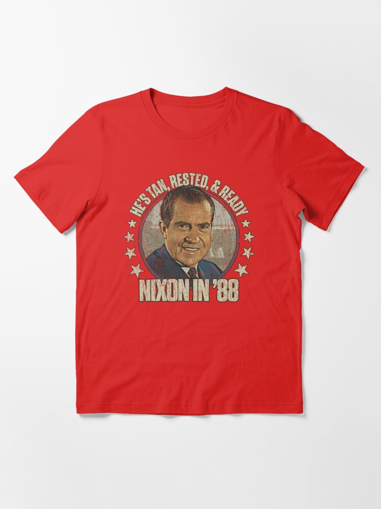 Nixon: He's Tan, Rested, & Ready 1988