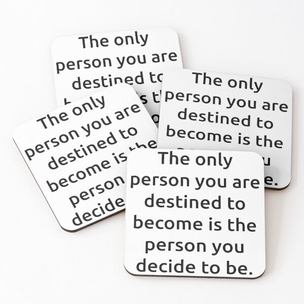 Item preview, The only person you are destined to become is the person you decide to be. designed and sold by IMCDT.