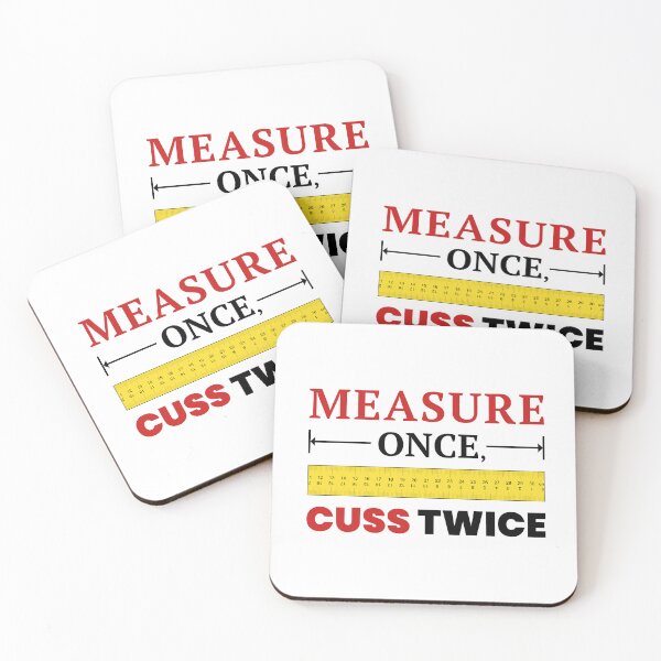 Item preview, Measure Once, Cuss Twice designed and sold by safetysignprod.
