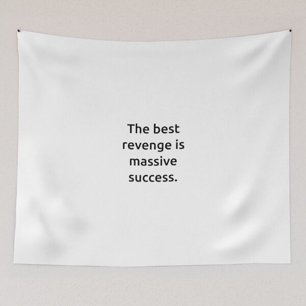 Item preview, The best revenge is massive success. designed and sold by IMCDT.