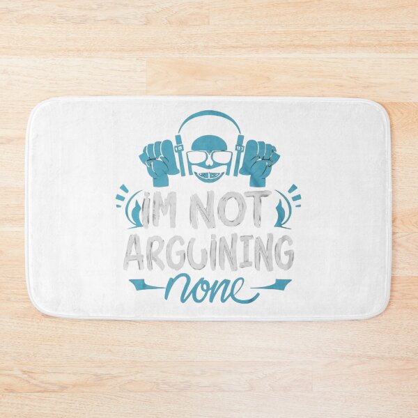 Item preview,  I'm Not Arguing designed and sold by Creativedsigna.