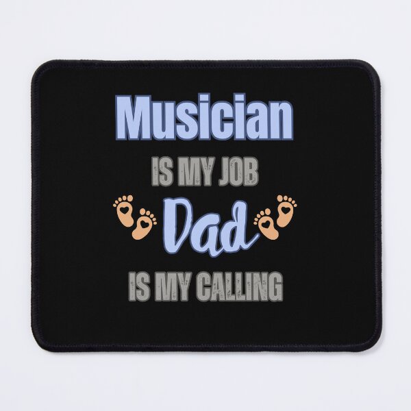 Item preview, Musician Is My Job, Dad Is My Calling designed and sold by WenegeeDesigns.