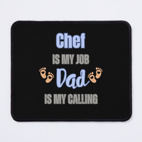 Item preview, Chef Is My Job, Dad Is My Calling designed and sold by WenegeeDesigns.