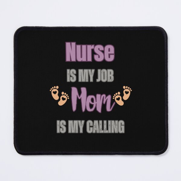 Item preview, Nurse Is My Job, Mom Is My Calling. designed and sold by WenegeeDesigns.